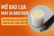 Mỡ Bao Lụa Máy In Brother – Chuyên Dùng Cho Cụm Sấy, Giảm Ma Sát, Tăng Tuổi Thọ